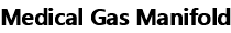 Medical Gas Manifold
